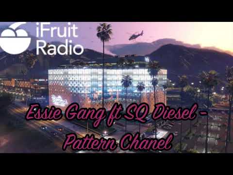 GTA V Soundtrack:Essie Gang ft SQ Diesel - "Pattern Chanel"