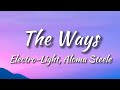 Electro Light The Ways Feat Aloma Steele NCS Release Lyrics