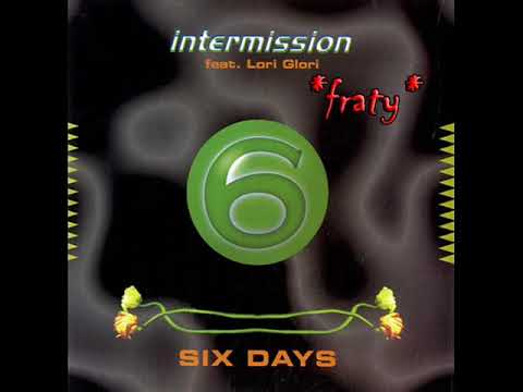 Intermission Feat. Lori Glori - Six Days (Airplay edit) (1994)