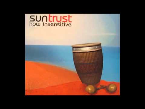 Suntrust - How Insensitive (Original Mix) (2000)