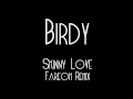 Birdy - Skinny Love [Fareoh Remix] 