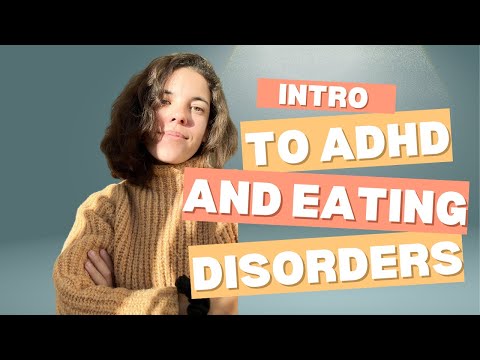 Understanding ADHD and Eating Disorders
