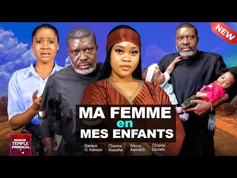 MA FEMME EN MES ENFANTS - 2025 Derniers films nigérians