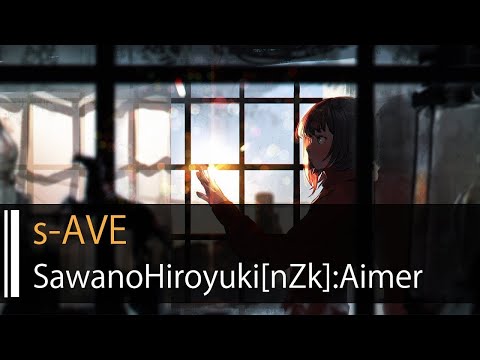 【HD】o1 - SawanoHiroyuki[nZk]:Aimer - s-AVE【English CC】
