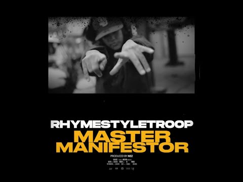 RhymeStyleTroop- Master Manifestor