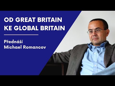 Michael Romancov: Od Great Britain ke Global Britain