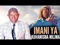 IMANI Ya Kuhamisha MILIMA Semina Ya Neno La Mungu 2023