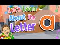 Let's Learn About the Letter a | Jack Hartmann Alphabet Song