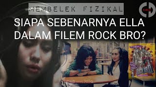 Siapa Pelakon Watak Ella Dalam Filem Rock Bro?