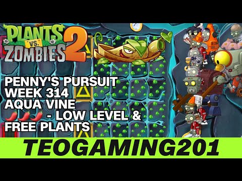 PvZ 2 | Penny's Pursuit | Week 314 Aqua Vine | Level 1-5 & Zomboss | 🌶🌶🌶 (LOW LEVEL)
