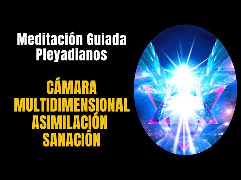 🧘MEDITACIÓN GUIADA 🙏 CÁMARA MULTIDIMENSIONAL ASIMILACIÓN SANACIÓN 🙏  ⁂28 minutos⁂  🔵 [PLEYADIANOS]