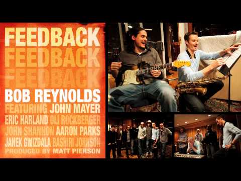 FEEDBACK - Bob Reynolds, John Mayer, Eric Harland, Janek Gwizdala, Oli Rockberger