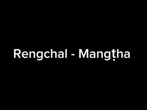 Rengchal- Mangtha