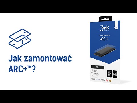 3mk ARC+™ – Jak zamontować?