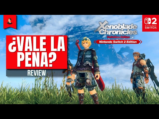 Vídeo relacionado con Switch 2 Xenoblade Chronicles Definitive Edition Nintendo Switch 2 Edition