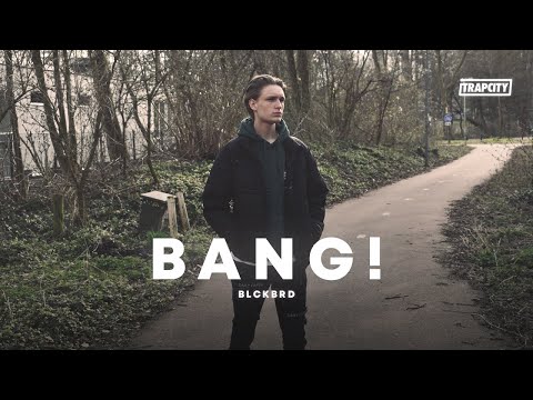 Blckbrd - BANG!