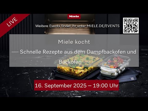 Miele kocht - Schnelle Rezepte für Berufstätige – Effizient mit Dampf- und Backofen