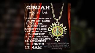 Ginjah - BABY GIRL (What Love Means) [Official album release April 15th]