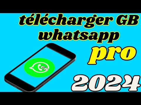 Comment télécharger GB WhatsApp pro 2024