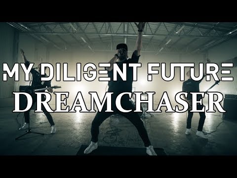 My Diligent Future - Dreamchaser (Music Video)