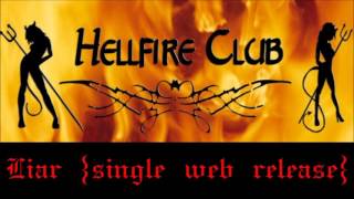 Hellfire Club - Liar (single web release)