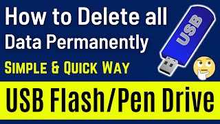 How To Delete Data Permanently From USB Flash Drive At Once | Erase All Data (Simple & Quick Way)