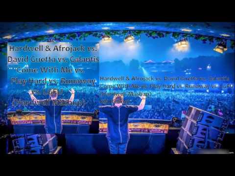 Hardwell & Afrojack vs. David G vs Galantis - Come With Me vs. LGFU vs. Runaway vs. Play Hard
