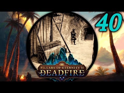 Passage to Delver's Row - Let's Play Pillars of Eternity II: Deadfire (PotD) #40