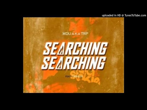 Mdu_aka_TRP_Ft_Tashlin_-_Searching