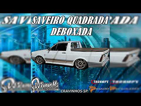 CD SAVEIRO QUADRADA DEBOXADA DO DIEGO DE CRAVINHOS - SP - DJ RENAN MS