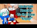 Undertale react to to the bone “my au” (undertale) “reaction video”