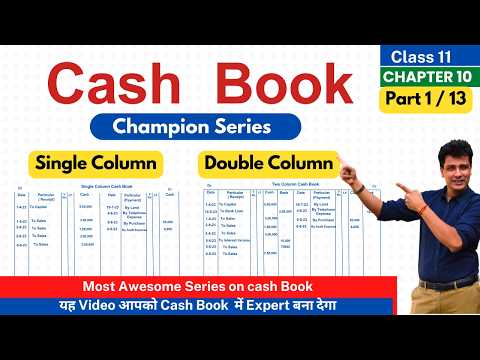 Cash Book | Intro | Cash Book Champion Series | Easiest Explanation | Class 11 | Part 1