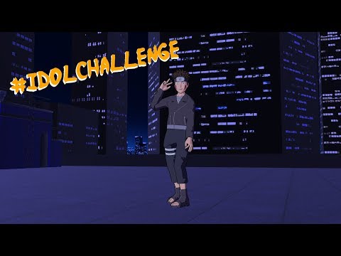 【MMD Naruto】 #IDOLCHALLENGE