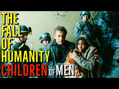 CHILDREN OF MEN (The Fall of Humanity) EXPLAINED