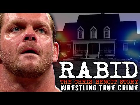 RABID: The Chris Benoit Story | Wrestling True Crime Documentary