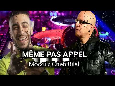 CHEB BILAL X MOCCI - Même pas appel x Twalet Lghiba طالت الغيبة l Rai Rap Remix 2024