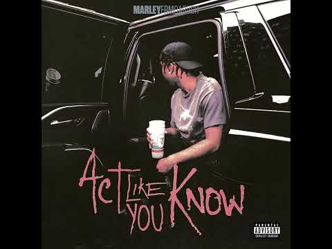 MarleyFrmDaBush - Act Like You Know (Official Audio) [Prod By ZKBeats]