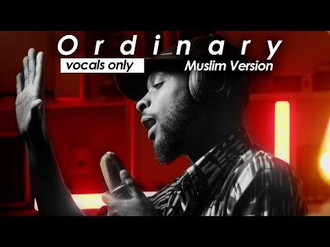 ORDINARY - Alex Warren (Muslim Cover) by Rhamzan Days / Vocals Only