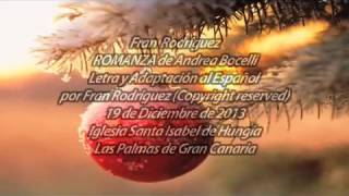 ROMANZA Andrea Bocelli En Español por FRAN RGUEZ.