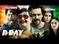 भारत का खुफिया मिशन D Day Full Movie HD Rishi Kapoor Irrfan Khan Arj