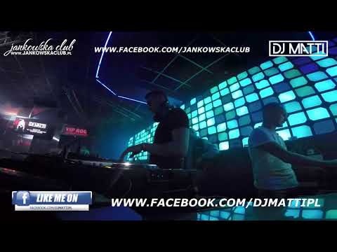 DJ MATTI in @ JankowskaClub - 02.09.2017 - VideoMix