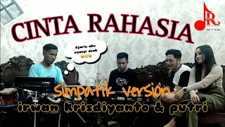 Download lagu CINTA RAHASIA // IRWAN KRISDIYANTO & PUTRI // COVER //SIMPATIK VERSION  // IR_One Management mp3