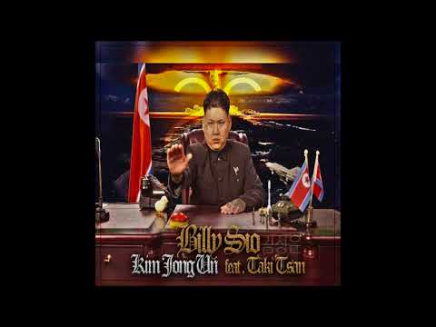 Billy Sio - Kim Jong Un feat. Taki Tsan