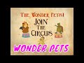 Wonder Pets Join The Circus