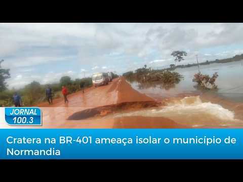 Cratera na BR-401 ameaça isolar o município de Normandia