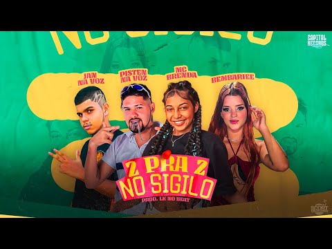 PISTEN NA VOZ, JAN NA VOZ, MC BRENDA,  BEM BARBIE - 2 PRA 2 NO SIGILO