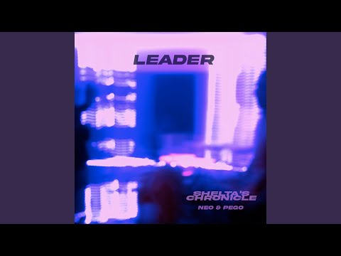 Leader (feat. Neo'saka & Pego)