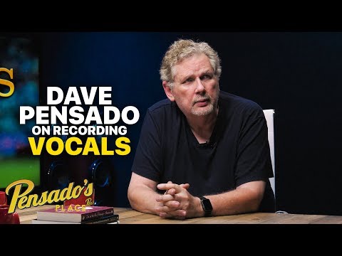 Recording Vocals With Dave Pensado - Pensado's Place #384