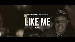 Maxine - LIKE ME (Official Video) 🎥 @InThaBassmintTv 📺