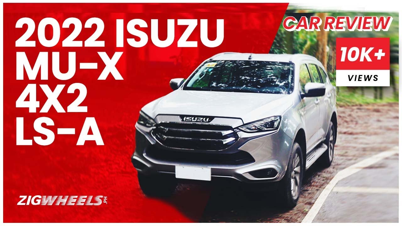 2022 Isuzu mu-X 4x2 LS-A Review | Zigwheels.Ph